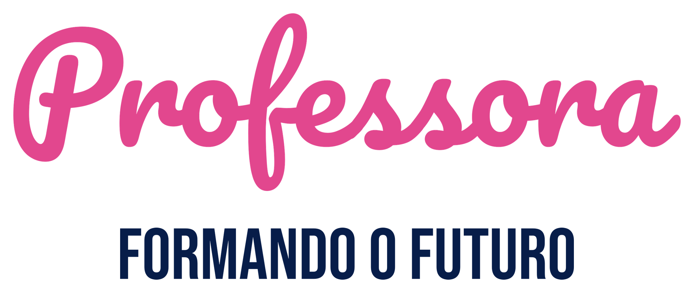 Professora: Formando o Futuro