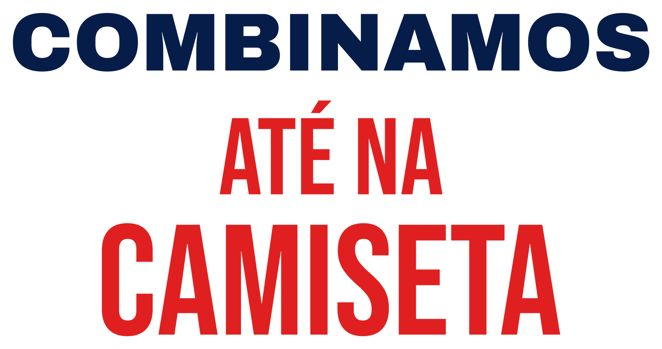 Combinamos até na Camiseta